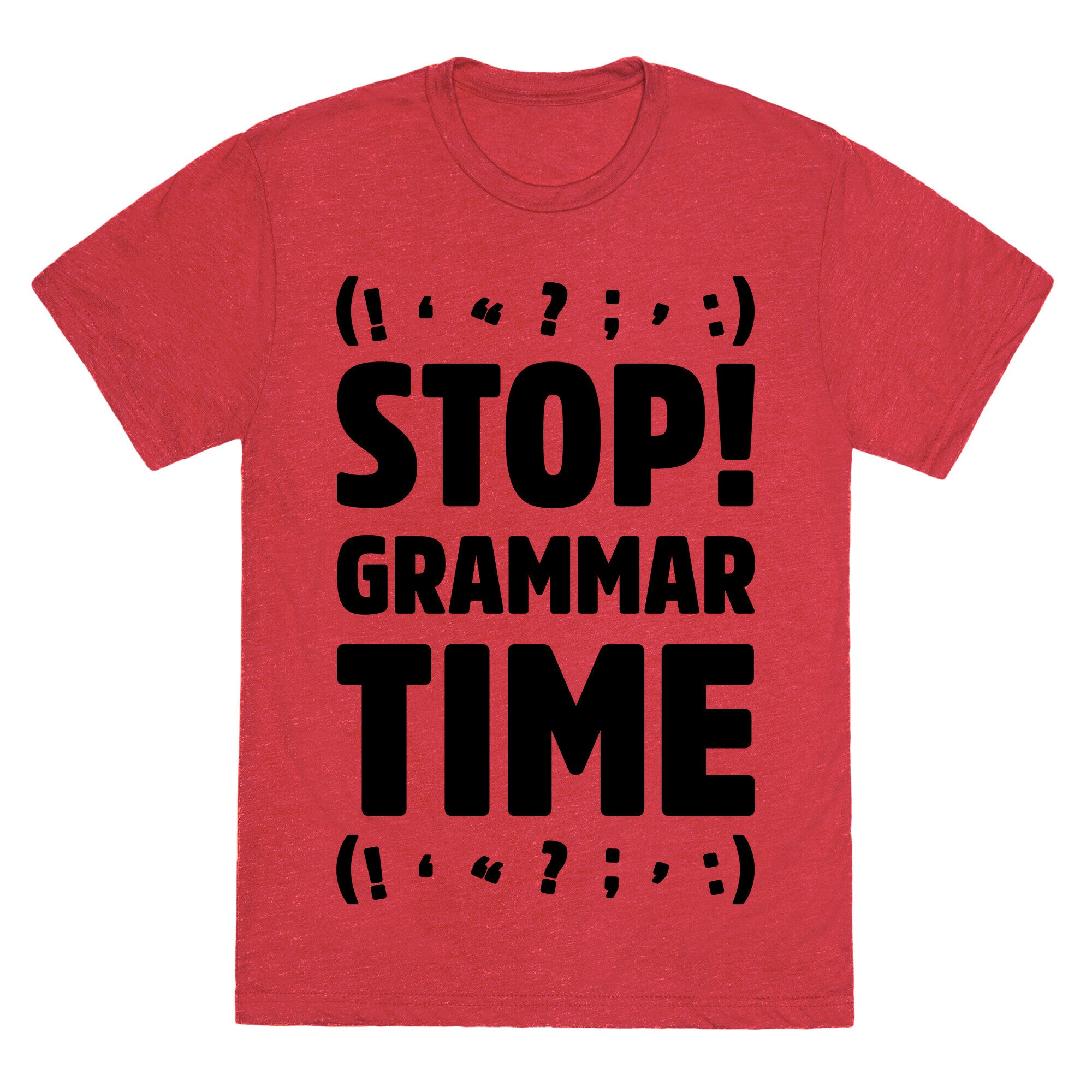 Stop Grammar Time Parody Unisex Triblend Tee